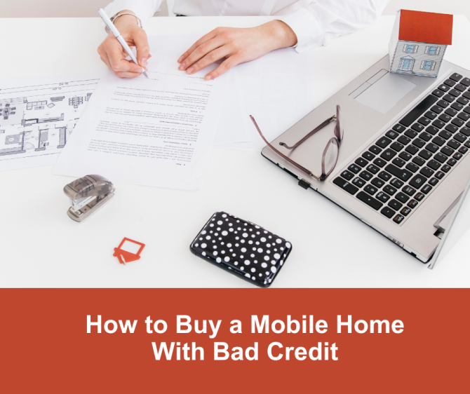 How to Buy a Mobile Home With Bad Credit
