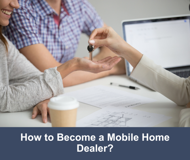What Does a Mobile Home Dealer Do?